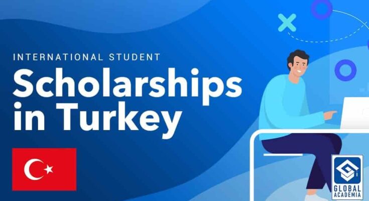 2024-2025 Turkey Scholarships Now Available for Free